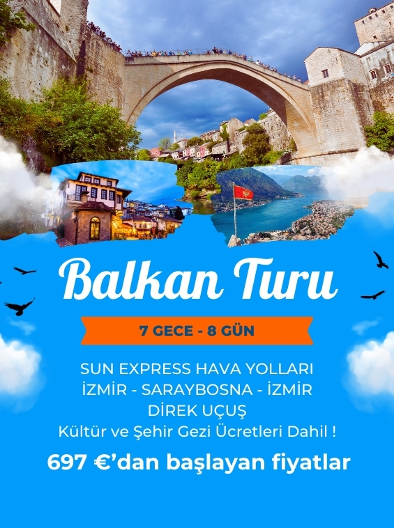 İzmir Çıkışlı Balkan Turları