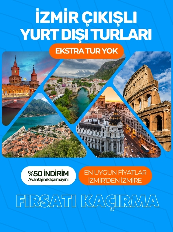 İzmir Çıkışlı Yurt Dışı Turları